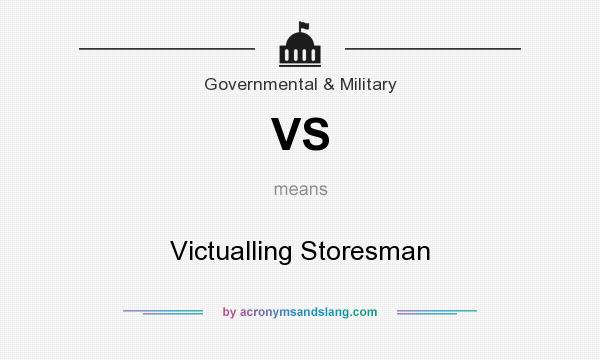 What does VS mean? It stands for Victualling Storesman