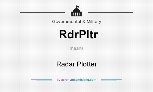 What does RdrPltr mean? It stands for Radar Plotter