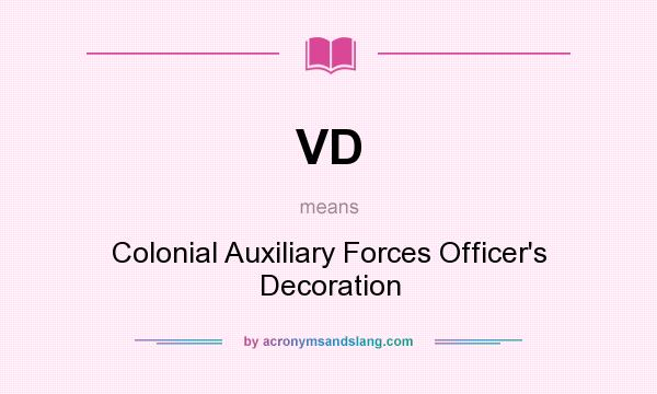 What does VD mean? It stands for Colonial Auxiliary Forces Officer`s Decoration