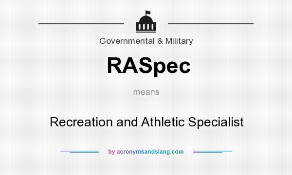 What does RASpec mean? It stands for Recreation and Athletic Specialist