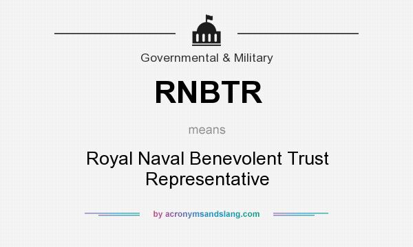What does RNBTR mean? It stands for Royal Naval Benevolent Trust Representative