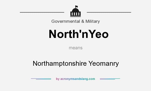 What does North`nYeo mean? It stands for Northamptonshire Yeomanry