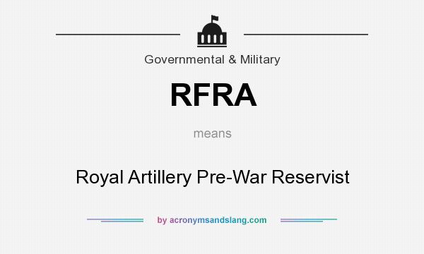 What does RFRA mean? It stands for Royal Artillery Pre-War Reservist