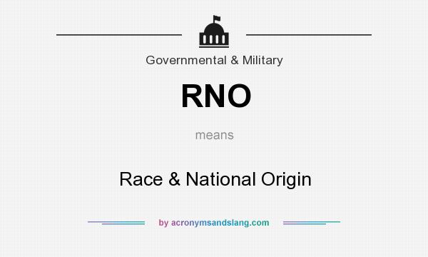 What does RNO mean? It stands for Race & National Origin