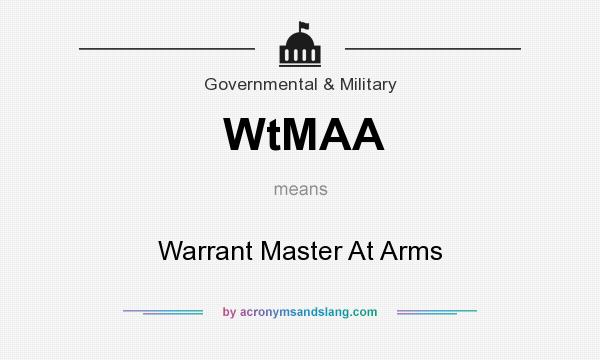 What does WtMAA mean? It stands for Warrant Master At Arms