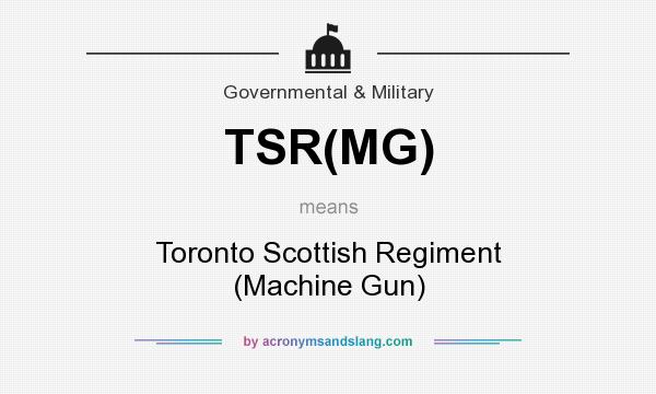 What does TSR(MG) mean? It stands for Toronto Scottish Regiment (Machine Gun)