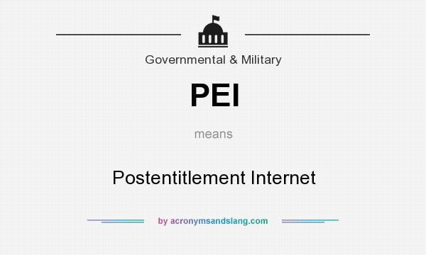 What does PEI mean? It stands for Postentitlement Internet