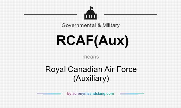 What does RCAF(Aux) mean? It stands for Royal Canadian Air Force (Auxiliary)