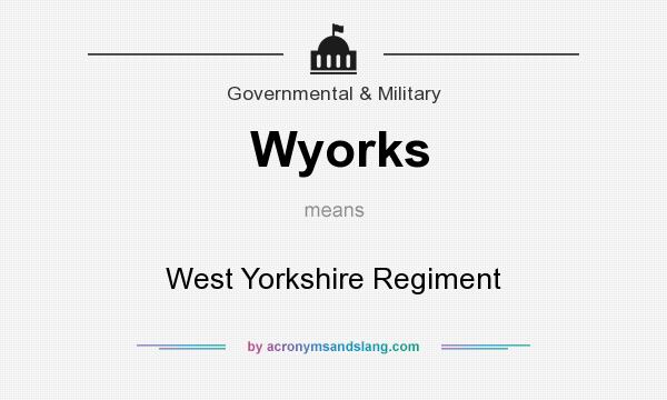 What does Wyorks mean? It stands for West Yorkshire Regiment