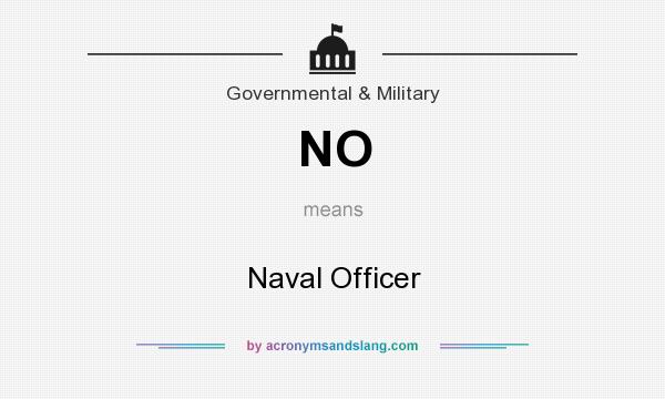 What does NO mean? It stands for Naval Officer