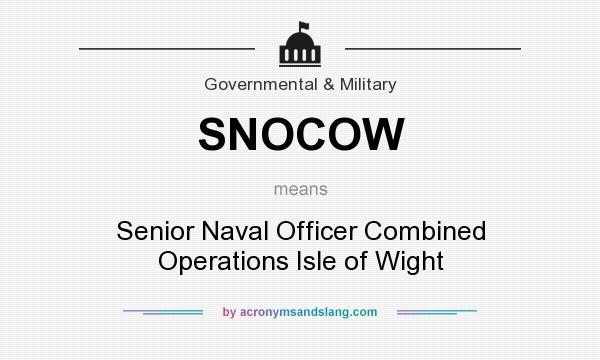 What does SNOCOW mean? It stands for Senior Naval Officer Combined Operations Isle of Wight