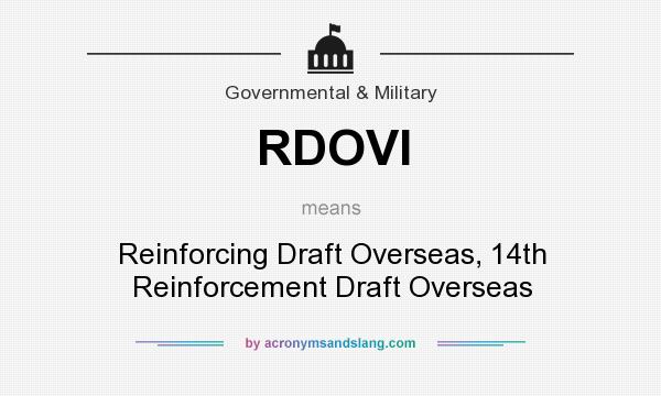 What does RDOVI mean? It stands for Reinforcing Draft Overseas, 14th Reinforcement Draft Overseas