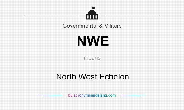 What does NWE mean? It stands for North West Echelon