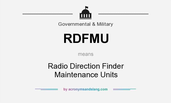 What does RDFMU mean? It stands for Radio Direction Finder Maintenance Units