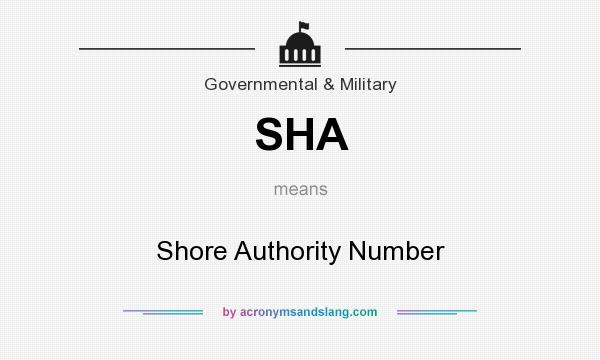 What does SHA mean? It stands for Shore Authority Number