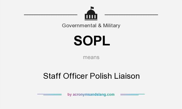 What does SOPL mean? It stands for Staff Officer Polish Liaison