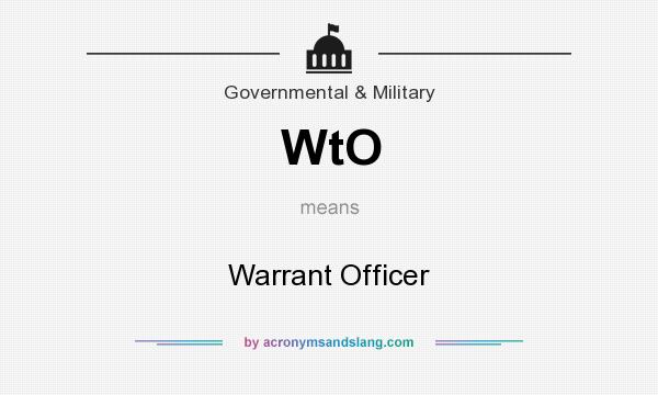What does WtO mean? It stands for Warrant Officer