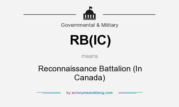 What does RB(IC) mean? It stands for Reconnaissance Battalion (In Canada)