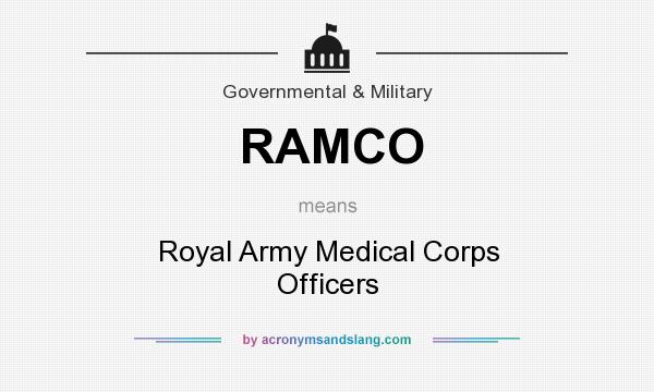 What does RAMCO mean? It stands for Royal Army Medical Corps Officers