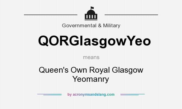 What does QORGlasgowYeo mean? It stands for Queen`s Own Royal Glasgow Yeomanry