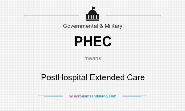 What does PHEC mean? It stands for PostHospital Extended Care