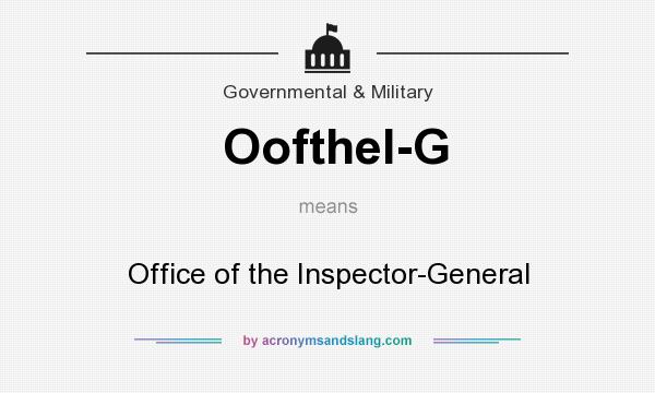 What does OoftheI-G mean? It stands for Office of the Inspector-General