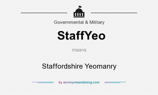What does StaffYeo mean? It stands for Staffordshire Yeomanry