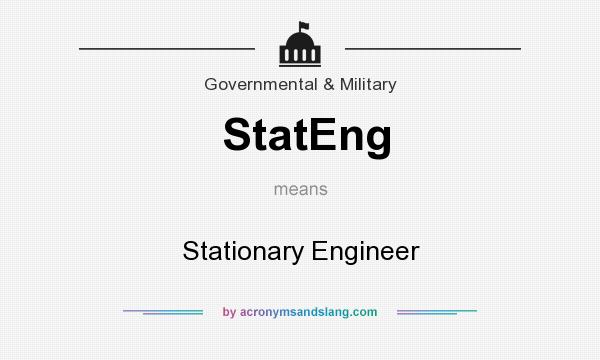 What does StatEng mean? It stands for Stationary Engineer
