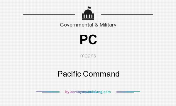 What does PC mean? It stands for Pacific Command