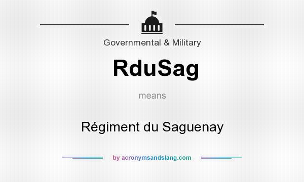 What does RduSag mean? It stands for Régiment du Saguenay