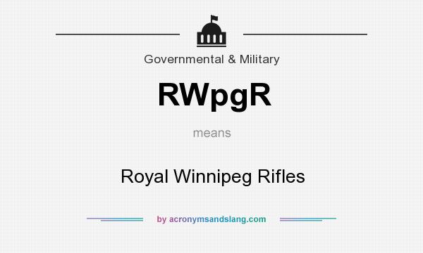 What does RWpgR mean? It stands for Royal Winnipeg Rifles