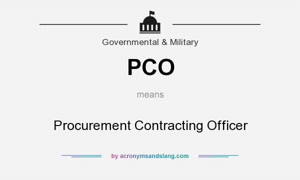 What does PCO mean? It stands for Procurement Contracting Officer