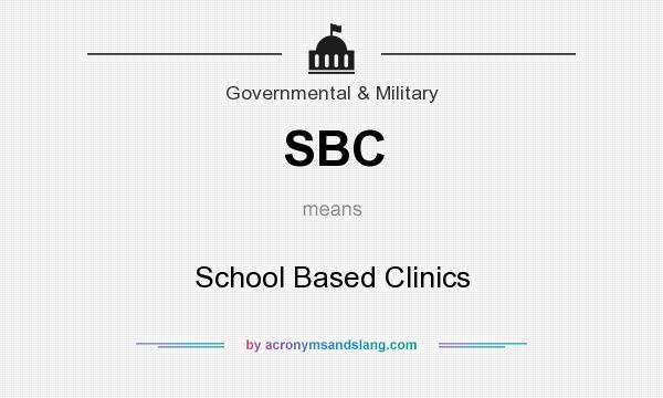 What does SBC mean? It stands for School Based Clinics