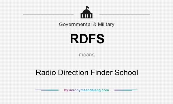 What does RDFS mean? It stands for Radio Direction Finder School