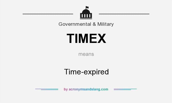 What does TIMEX mean? It stands for Time-expired