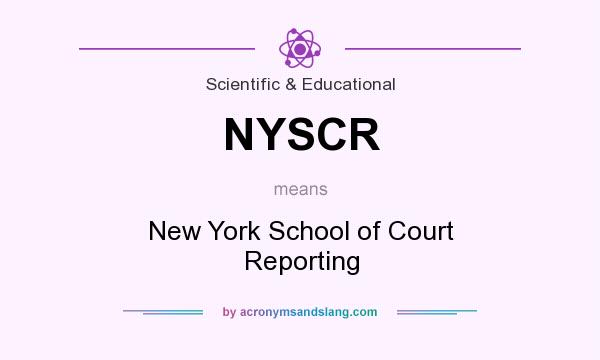 What does NYSCR mean? It stands for New York School of Court Reporting