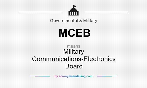 What does MCEB mean? It stands for Military Communications-Electronics Board