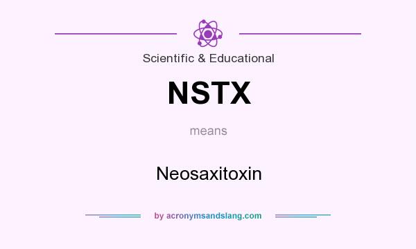 What does NSTX mean? It stands for Neosaxitoxin