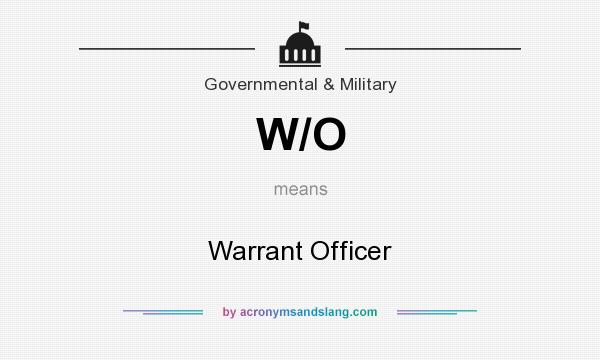 What does W/O mean? It stands for Warrant Officer