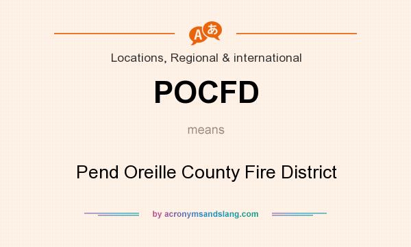 What does POCFD mean? It stands for Pend Oreille County Fire District