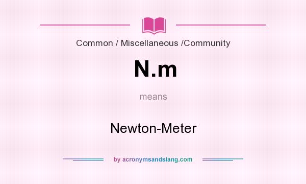 What Does N m Mean Definition Of N m N m Stands For Newton Meter 