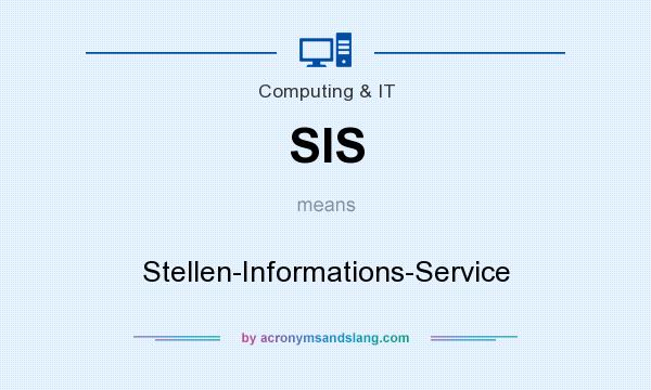 What does SIS mean? It stands for Stellen-Informations-Service