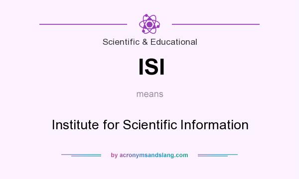 What does ISI mean? It stands for Institute for Scientific Information