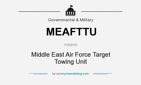 What does MEAFTTU mean? It stands for Middle East Air Force Target Towing Unit