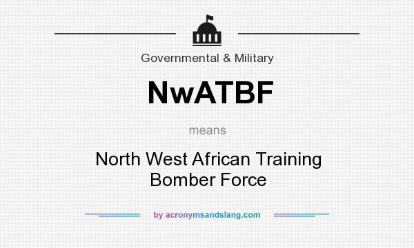 What does NwATBF mean? It stands for North West African Training Bomber Force