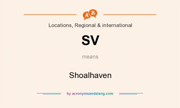 What does SV mean? It stands for Shoalhaven