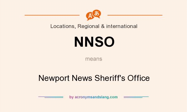 What does NNSO mean? It stands for Newport News Sheriff`s Office