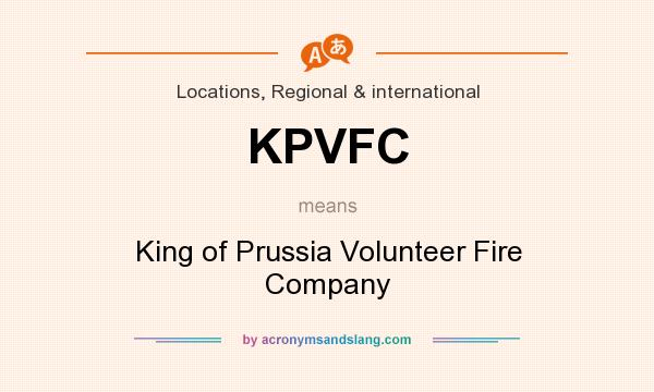 What does KPVFC mean? It stands for King of Prussia Volunteer Fire Company