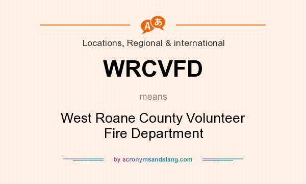 What does WRCVFD mean? It stands for West Roane County Volunteer Fire Department