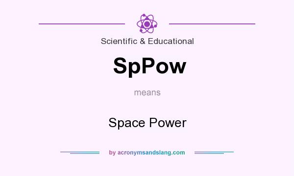 What does SpPow mean? It stands for Space Power